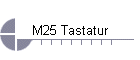 M25 Tastatur